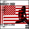 Motley Crue - Red, White, & Crue