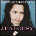 Natalie Merchant - "Jealousy" (Single)