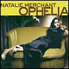 Natalie Merchant - Ophelia