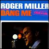 Roger Miller - 'Dang Me / Chug-A-Lug'