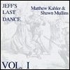 Shawn Mullins - Jeff's Last Dance, Volume 1