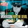 Van Morrison - Pay The Devil