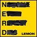 N.E.R.D. & Rihanna - "Lemon" (Single)