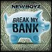 New Boyz featuring Iyaz - "Break My Bank" (Single)