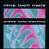 Nine Inch Nails - Pretty Hate Machine