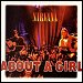 Nirvana - "About A Girl" (Single)