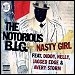 Notorious BIG - "Nasty Girl" (Single)