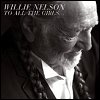Willie Nelson - 'To All The Girls...'