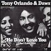 Tony Orlando & Dawn - "He Don't Love You (Like I Love You)" (Single)