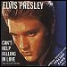 Elvis Presley - "Can't Help Falling In Love" (Single)