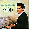 Elvis Presley - 'His Hand In Mine'