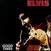 Elvis Presley - 'Good Times'