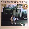 Elvis Presley - 'Elvis - Our Memories Of Elvis'