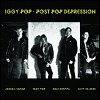 Iggy Pop - 'Post Pop Depression'