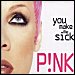 Pink - "You Make Me Sick" (Single)