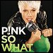 Pink  - "So What" (Single)