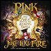 Pink - "Just Like Fire" (Single)