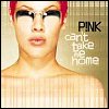 Pink - 'Can't Take Me Home'