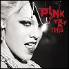 Pink - Try This