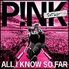 Pink - 'All I Know So Far: Setlist'