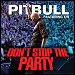 Pitbull - "Don't Stop The Party" (Single)