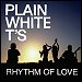 Plain White T's - "Rhythm Of Love" (Single)