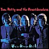 Tom Petty - You're Gonna Get It