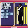 Wilson Pickett - In The Midnight Hour