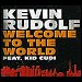 Kevin Rudolf featuring Rick Ross - "Welcome To The World" (Single)