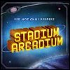 Red Hot Chili Peppers - 'Stadium Arcadium'