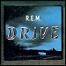 R.E.M. - "Drive" (Single)