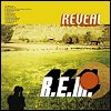 R.E.M. - Reveal