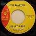 The Ronettes - "Be My Baby" (Single)