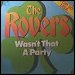 The Rovers - "Wasn't That A Party" (Single)