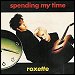 Roxette - "Spending My Time" (Single)