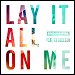 Rudimental featuring Ed Sheeran - "Lay It All On Me" (Single)