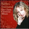 Barbra Streisand - 'The Classic Christmas Album'