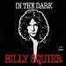 Billy Squier - "In The Dark" (Single)