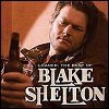 Blake Shelton - 'Loaded: The Best Of Blake Shelton'