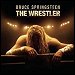 Bruce Springsteen - "The Wrestler" (Single)