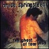 Bruce Springsteen - 'The Ghost Of Tom Joad'