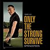 Bruce Springsteen - 'Only The Strong Survive'