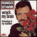 Ringo Starr - "Wrack My Brain" (Single)