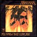 Santana - "You Know That I Love You" (Single)