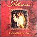 Selena - "I Could Fall In Love" (Single)