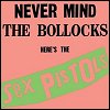 Sex Pistols - 'Never Mind The Bollocks Here's The Sex Pistols'