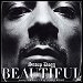 Snoop Dogg featuring Pharrell & Uncle Charlie Wilson - "Beautiful" (Single)