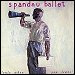 Spandau Ballet - "Only When You Leave" (Single)
