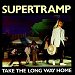 Supertramp - "Take The Long Way Home" (Single)
