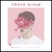 Troye Sivan featuring Alessia Cara - "Wild" (Single)